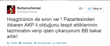 Barbaros Şansal'dan olay tweet; AKP'lileri işten... - Resim : 1