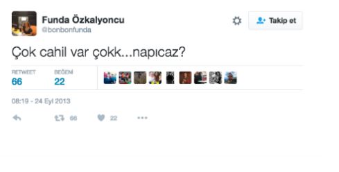 Funda Özkalyoncu'dan olay tweetler: Çok cahil var çokk...napıcaz? - Resim : 1