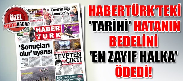 Habertürk Gazetesi'ndeki 'tarihi' hatada ikinci perde! 4 ismin işine daha son verildi! (Medyaradar/Özel) - Resim : 1