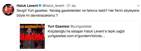 Haluk Levent Kılıçdaroğlu'na çattı,cevabı Yurt Gazetesi'nden aldı: "Haddini bil" - Resim : 1