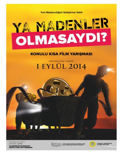 "Ya Madenler Olmasaydı?" konulu kısa film yarışması! - Resim : 2