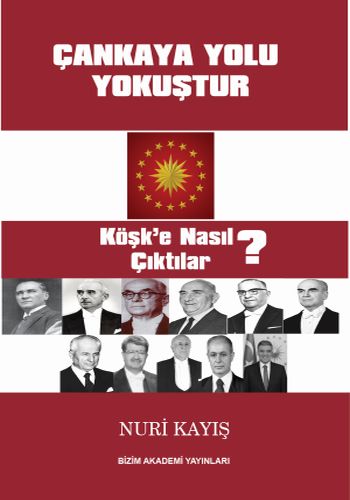 Köşk seçimleri kitap oldu: Çankaya Yolu Yokuştur! (Medyaradar/Özel) - Resim : 1