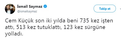 İsmail Saymaz'dan Cem Küçük'e tepki: Beni 735 kez işten attı, 513 kez tutuklattı, 123 kez sürgüne yolladı! - Resim : 1