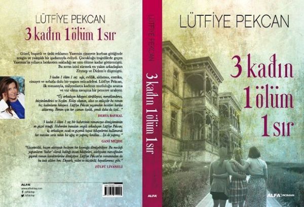 26 yıllık gazeteciden ilk roman: 3 Kadın 1 Ölüm 1 Sır! - Resim : 1