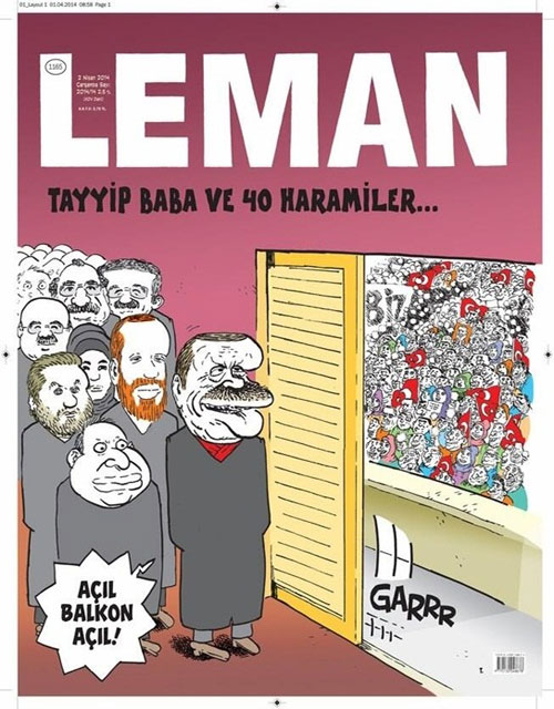 LeMan'dan balkon konuşması kapağı; Tayyip baba ve 40 haramiler... - Resim : 1